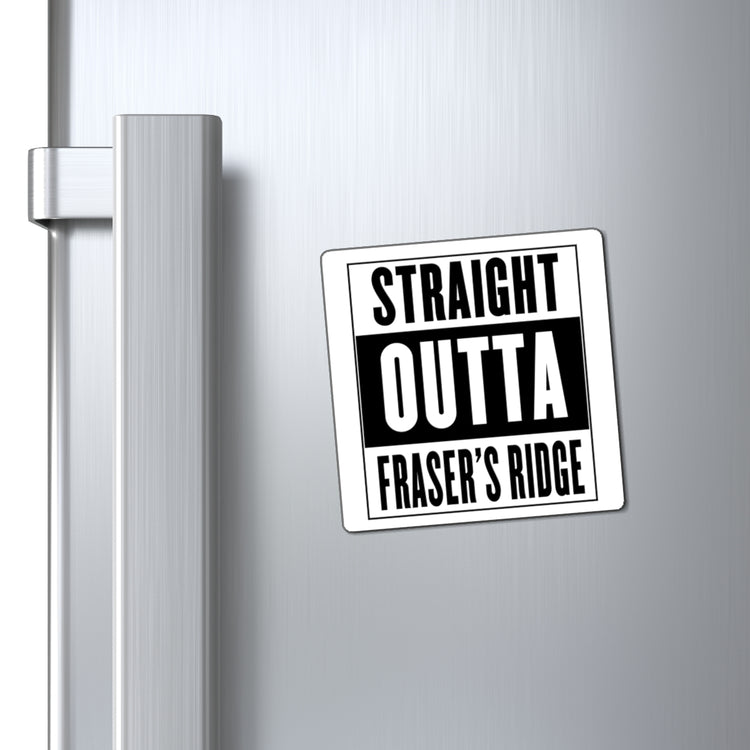 Straight Outta Fraser's Ridge Magnet - Fandom-Made