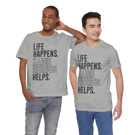 Life Happens Xaden Riorson Helps Unisex T-Shirt - Fandom-Made