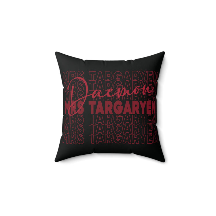 Mrs. Daemon Targaryen Faux Suede Square Pillow