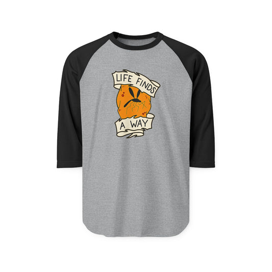 Life Finds a Way 3/4 Raglan Shirt - Fandom-Made