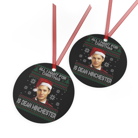 All I Want Is Dean Winchester Ornament