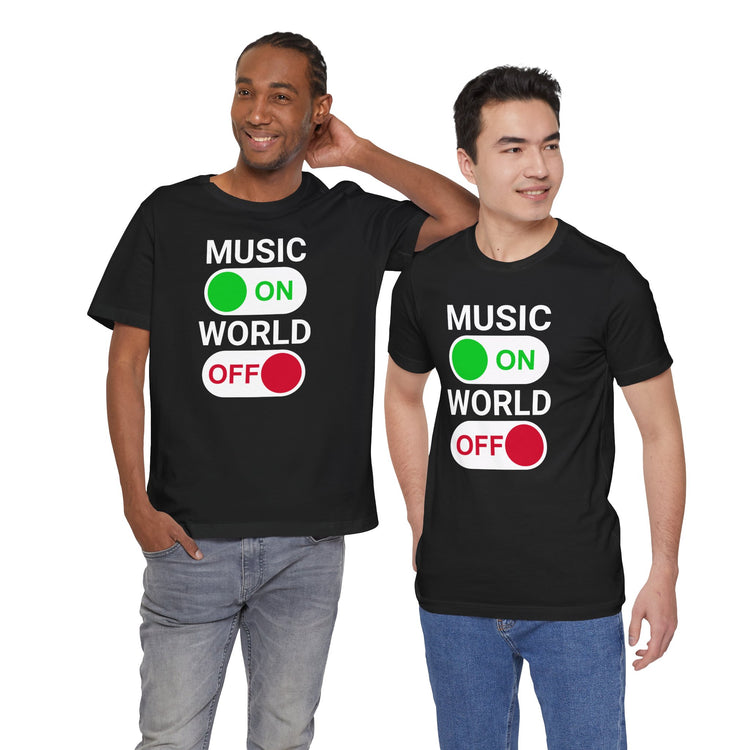 Music On World Off Unisex T-Shirt - Fandom-Made
