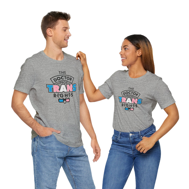 The Doctor Supports Trans Rights Unisex T-Shirt