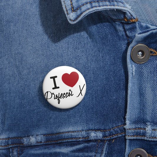I Love Professor X Pin - Fandom-Made