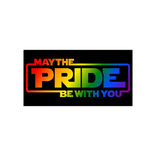 Pride Be With You Bumper Sticker