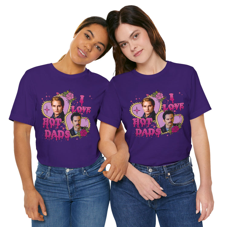 I Love Hot Dads Unisex T-Shirt - Fandom-Made