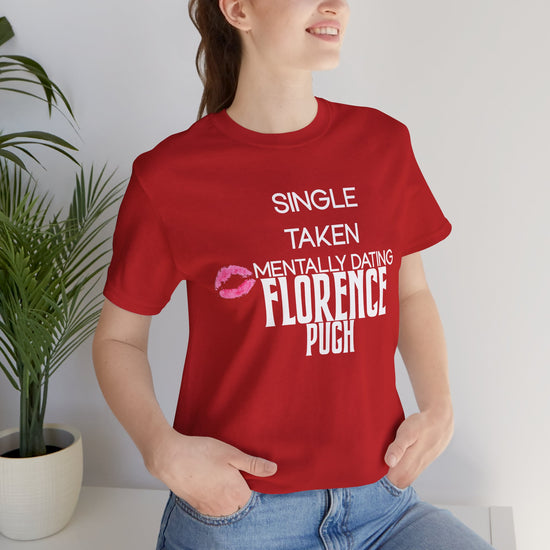 Mentally Dating Florence Pugh Unisex T-Shirt - Fandom-Made