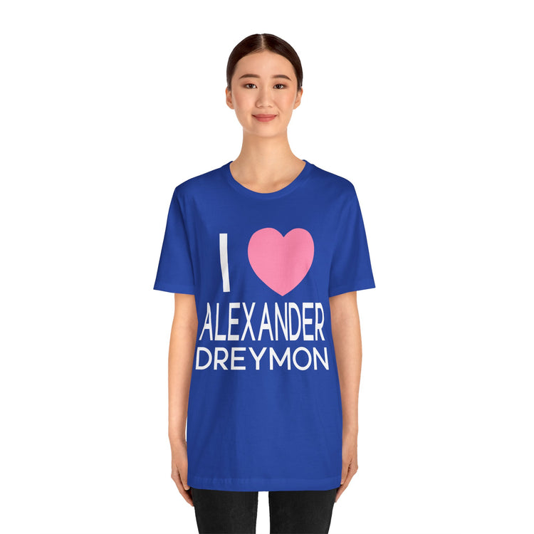 I Love Alexander Dreymon Unisex T-Shirt - Fandom-Made