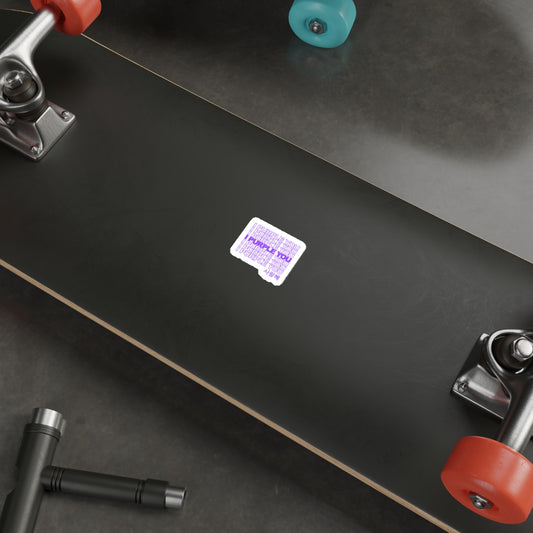 I Purple You Die-Cut Sticker
