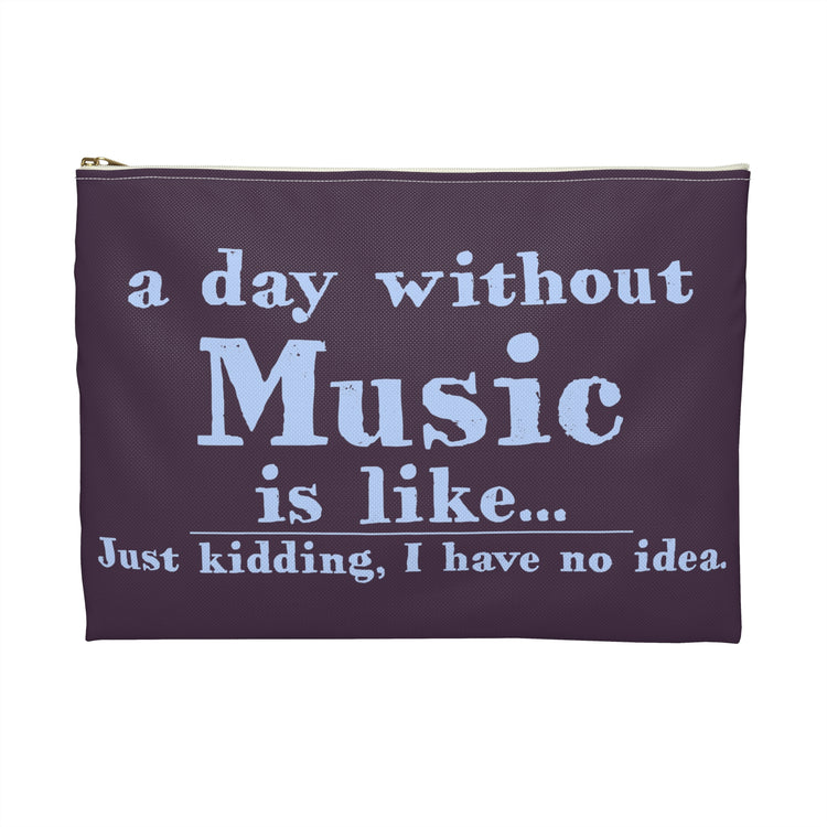 A Day Without Music Pouch