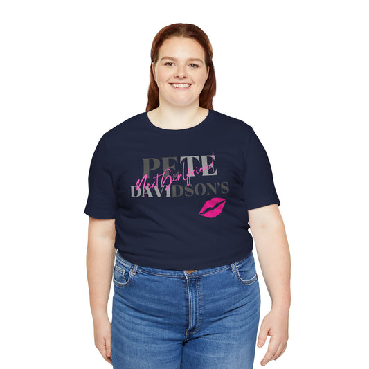 Pete Davidson's Next Girlfriend T-Shirt - Fandom-Made