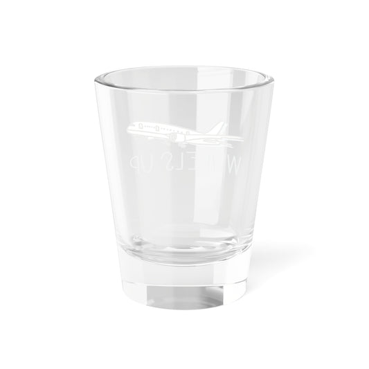 Wheels Up Shot Glass