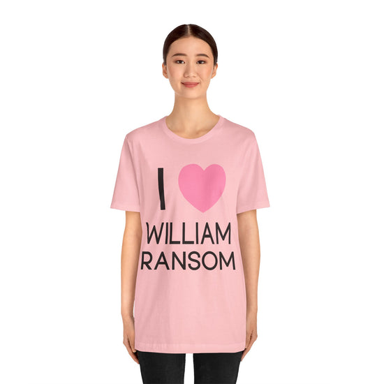 I Love William Ransom Unisex T-Shirt - Fandom-Made