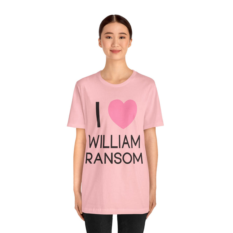 I Love William Ransom Unisex T-Shirt - Fandom-Made