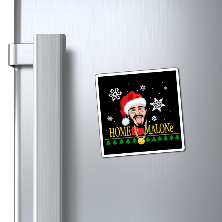 Home Malone Magnet