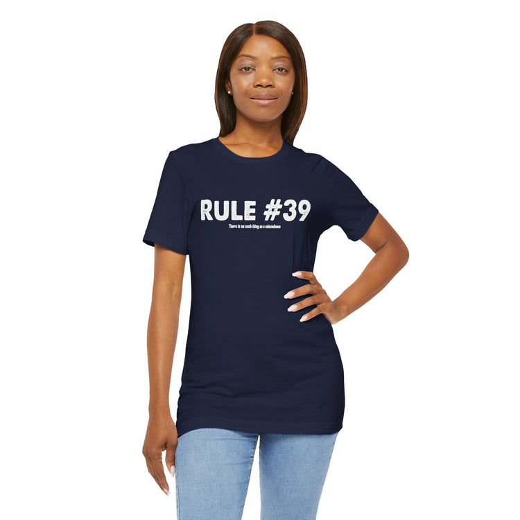 Rule 39 No Coincidences T-Shirt - Fandom-Made
