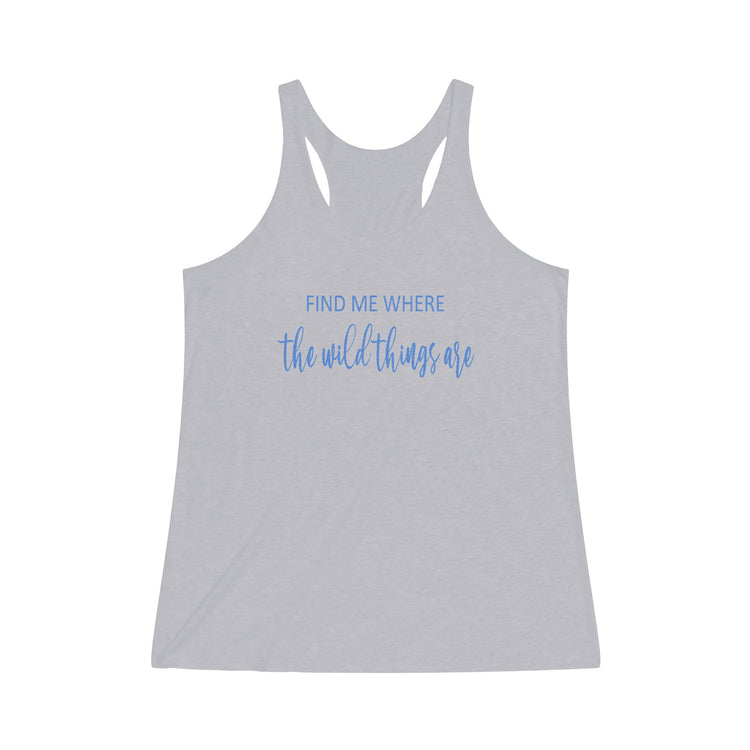 Find Me Where Tri-Blend Racerback Tank - Fandom-Made