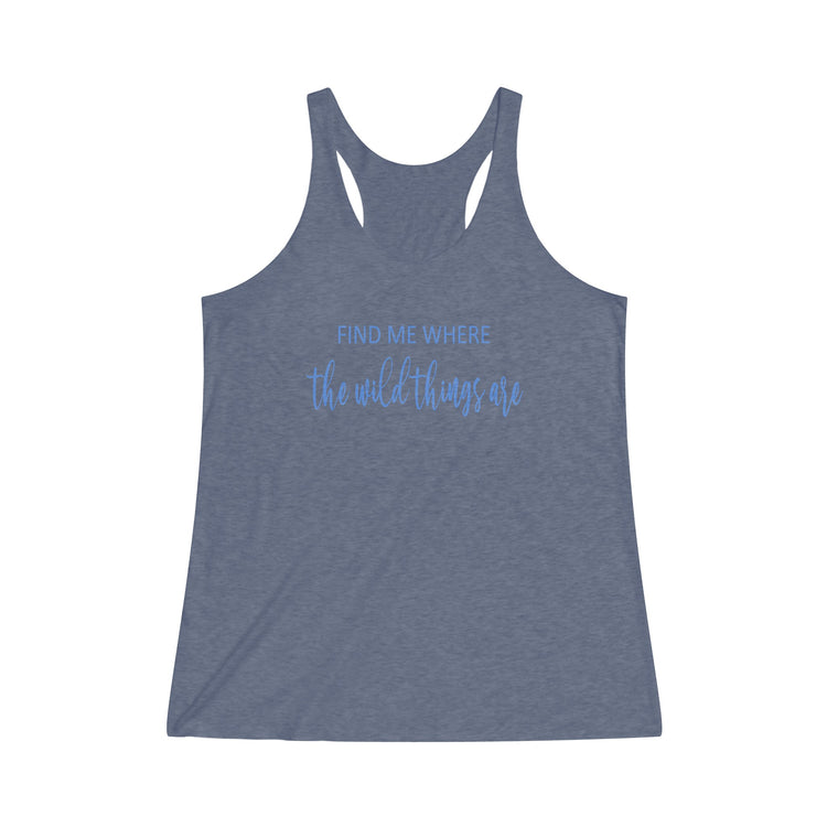 Find Me Where Tri-Blend Racerback Tank - Fandom-Made