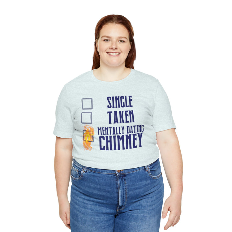 Mentally Dating Chimney Unisex T-Shirt - Fandom-Made
