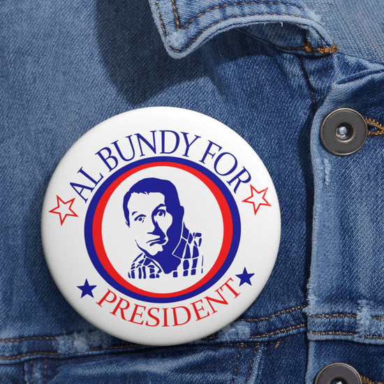 Al Bundy For President Pins - Fandom-Made