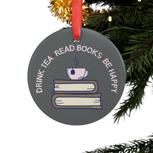 Drink Tea Read Books Be Happy Ornament