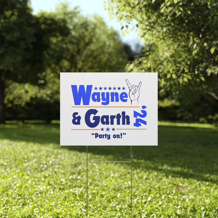 Wayne & Garth '24 Yard Sign