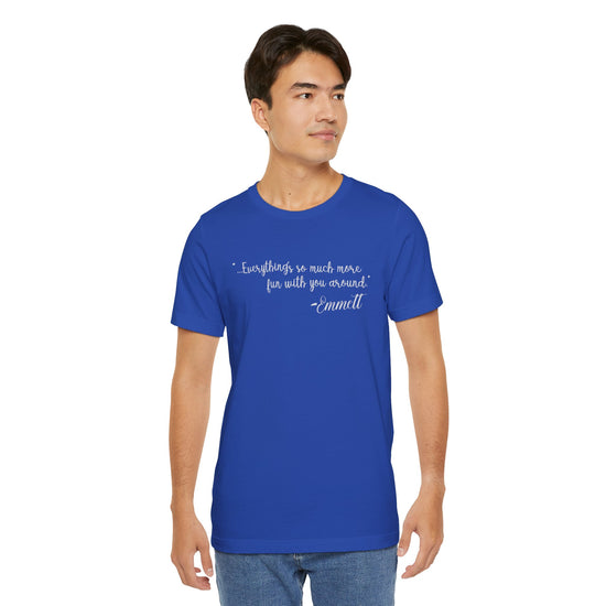So Much More Fun T-Shirt - Fandom-Made