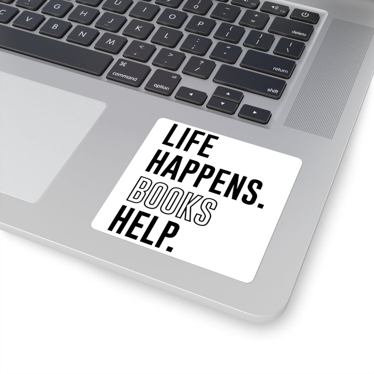 Life Happens Sticker