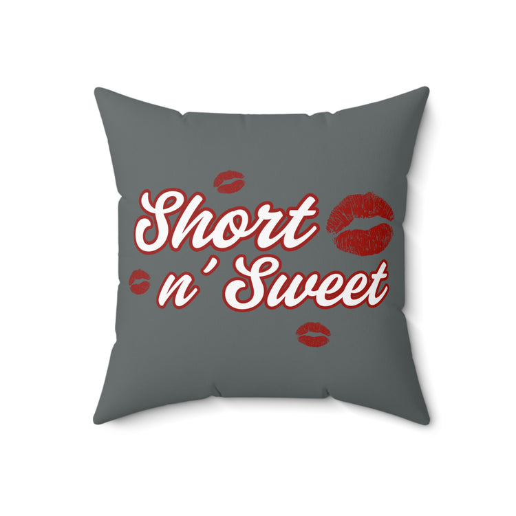 Short 'n Sweet Square Pillow