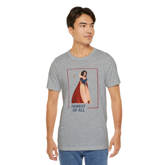 Fairest Of All Unisex T-Shirt - Fandom-Made