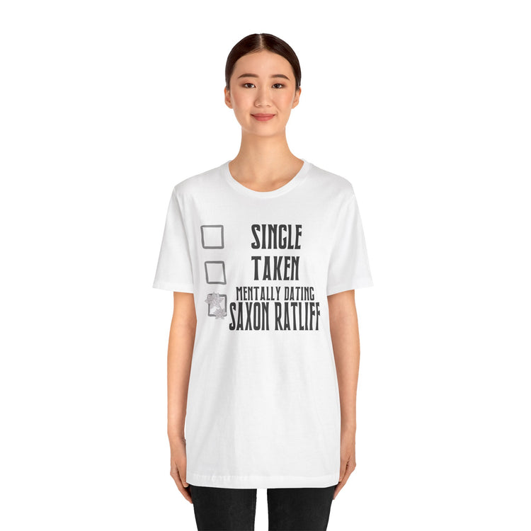 Mentally Dating Saxon Ratliff T-Shirt - Fandom-Made