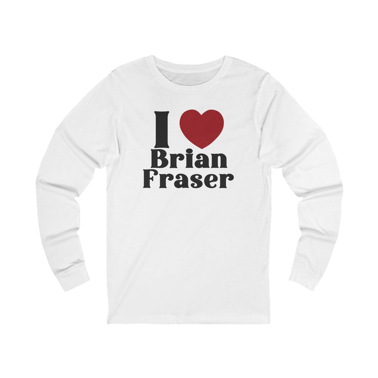 I Love Brian Fraser Unisex Long Sleeve T-Shirt
