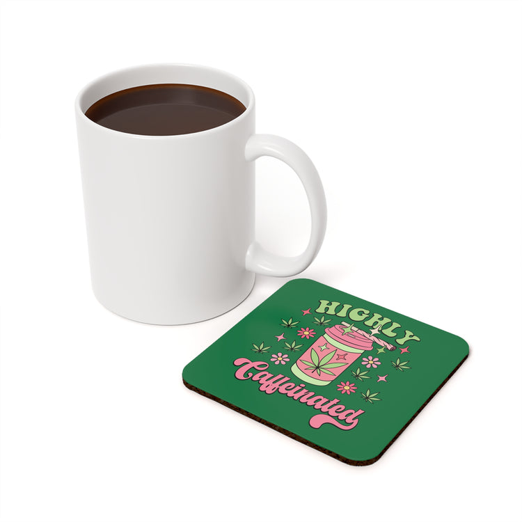 Highly Caffeinated Cork Back Coasters - Fandom-Made