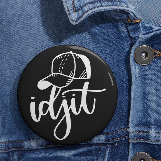 Idjit Pins - Fandom-Made