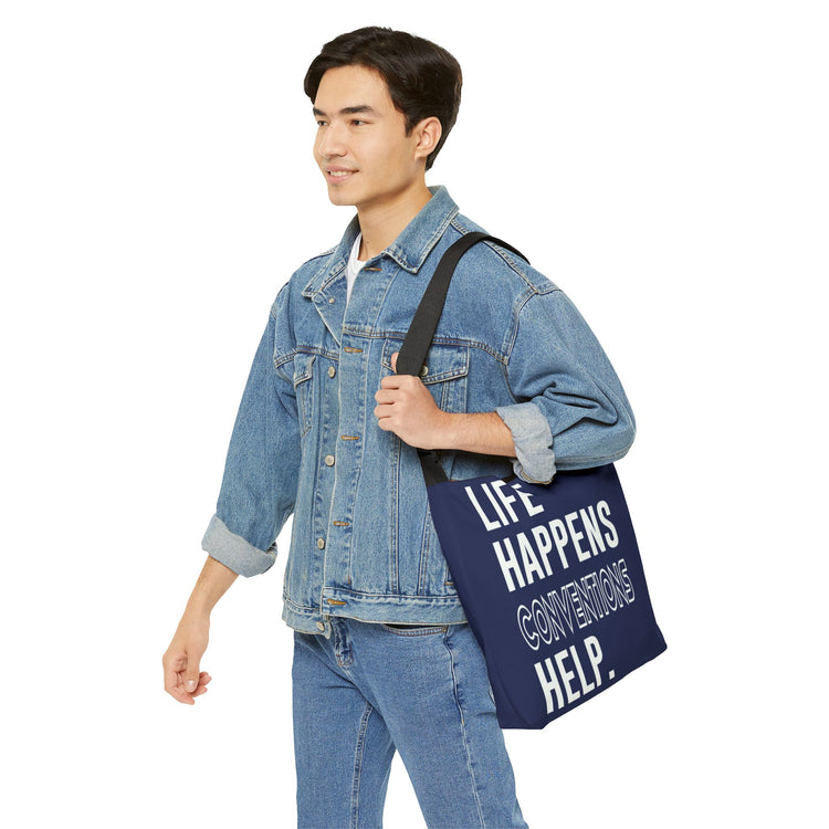 Life Happens Conventions Help Adjustable Tote Bag