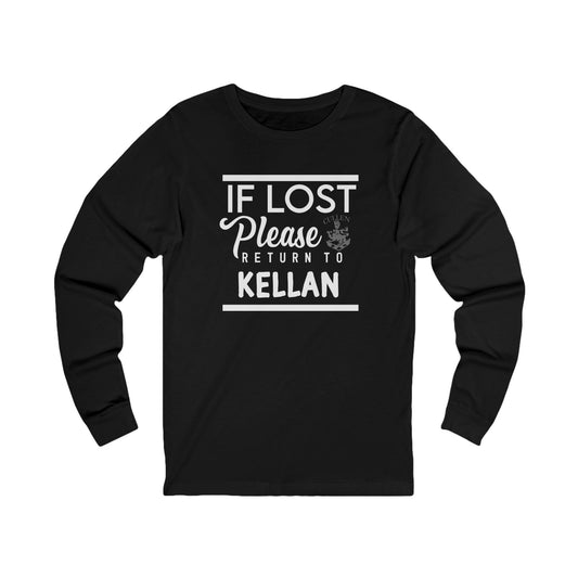 If Lost Return To Kellan Unisex Long Sleeve T-Shirt