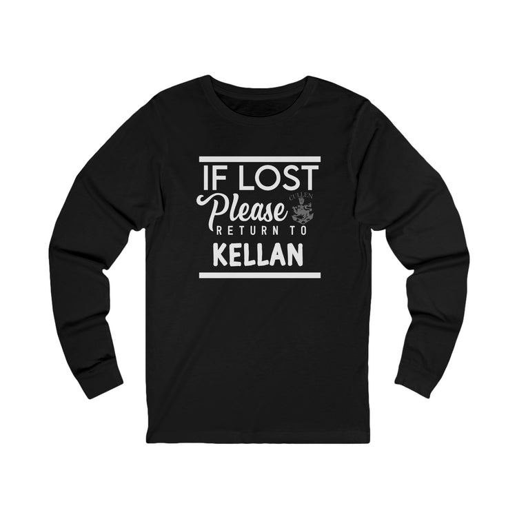 If Lost Return To Kellan Unisex Long Sleeve T-Shirt