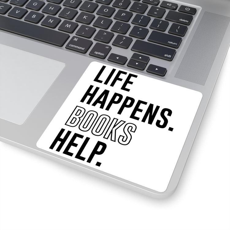 Life Happens Sticker