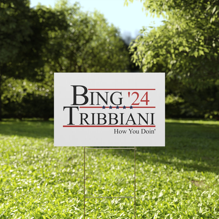Bing Tribbiani '24 Yard Sign