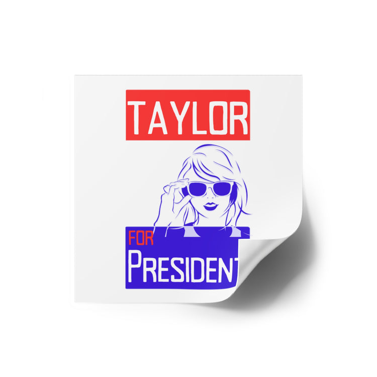 Taylor For President Square Stickers - Fandom-Made