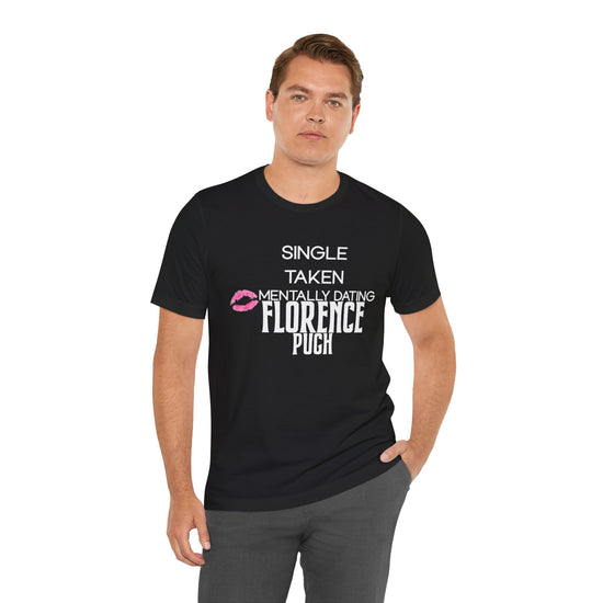 Mentally Dating Florence Pugh Unisex T-Shirt - Fandom-Made