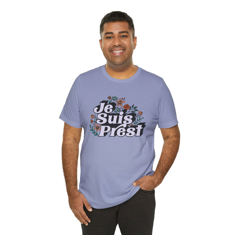 Je Suis Prest Unisex T-Shirt