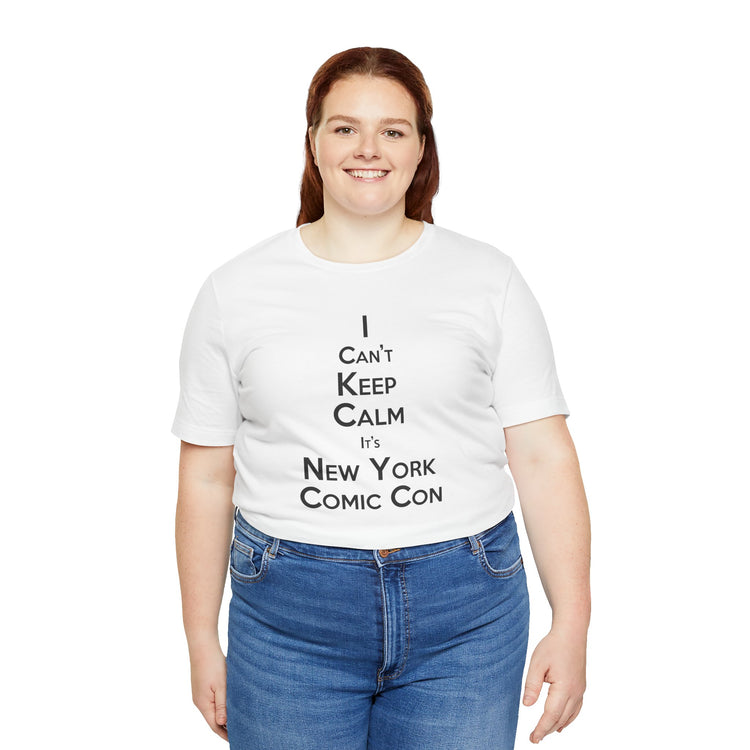 I Can't Keep Calm T-Shirt