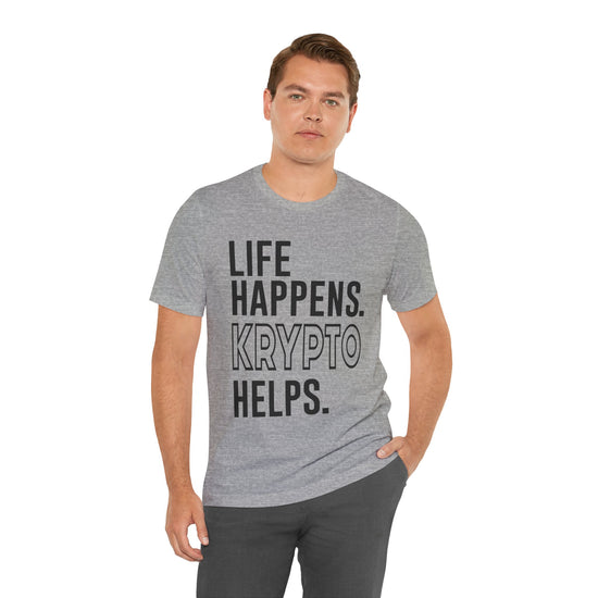 Life Happens Krypto Helps T-Shirt - Fandom-Made