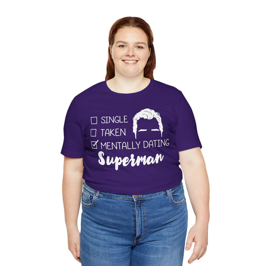 Mentally Dating Superman Unisex T-Shirt - Fandom-Made