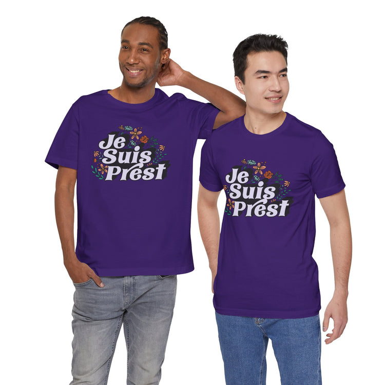 Je Suis Prest Unisex T-Shirt