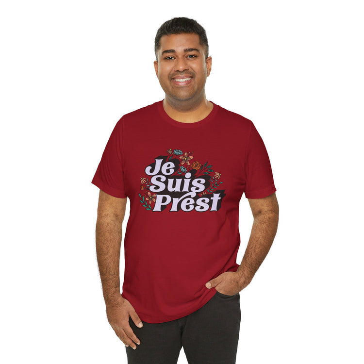 Je Suis Prest Unisex T-Shirt