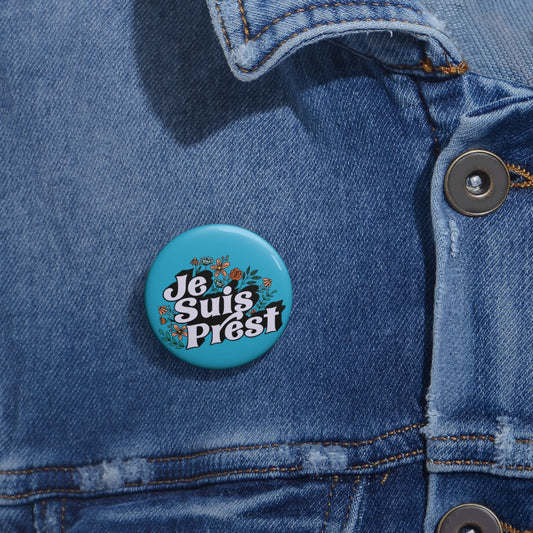 Je Suis Prest Pins - Fandom-Made
