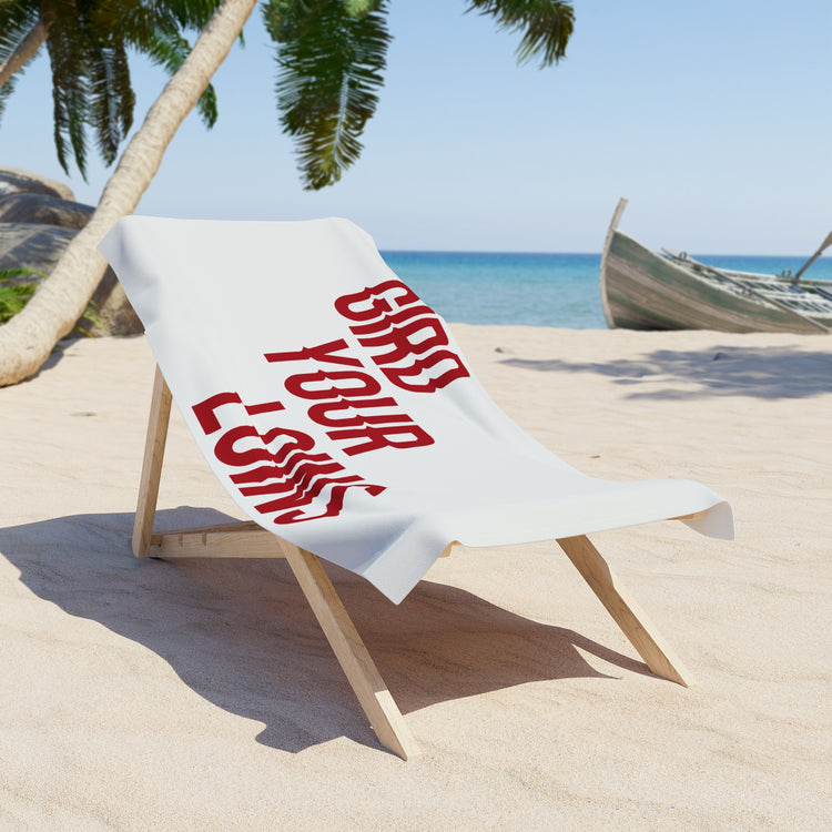 Gird Your Loins Beach Towel - Fandom-Made