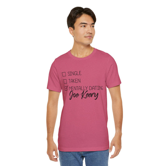 Mentally Dating Joe Keery Unisex T-Shirt - Fandom-Made